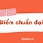 Điểm Chuẩn Ngôn Ngữ Trung Đại Học Sư Phạm 2