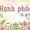 Hạnh Phúc Trong Tiếng Anh Nghĩa Là Gì