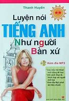 Sách Luyện Nói Tiếng Anh Như Người Bản Xứ Pdf